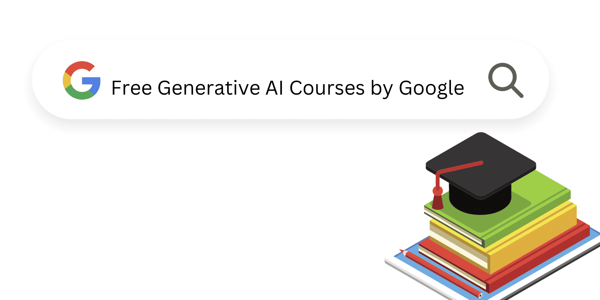 Free Generative AI Courses by Google
