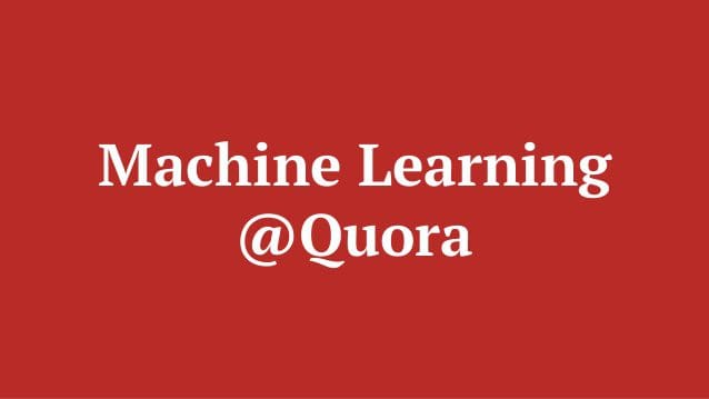 Quora Machine Learning