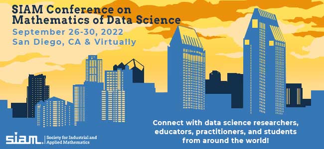 September 26-30: SIAM Conference on Mathematics of Data Science (Hybrid)