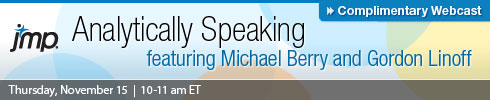 Analytically Speaking: featuring Michael Berry and Gordon Linoff, Thursday, November 15 | 10-11 pm ET