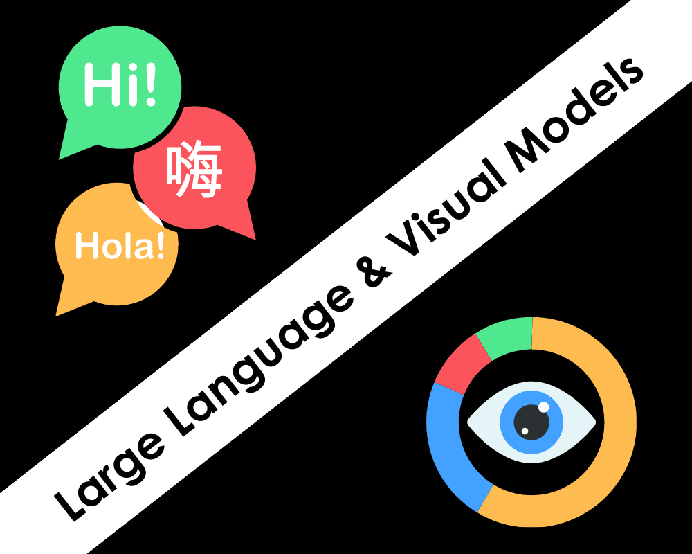 AI: Large Language & Visual Models