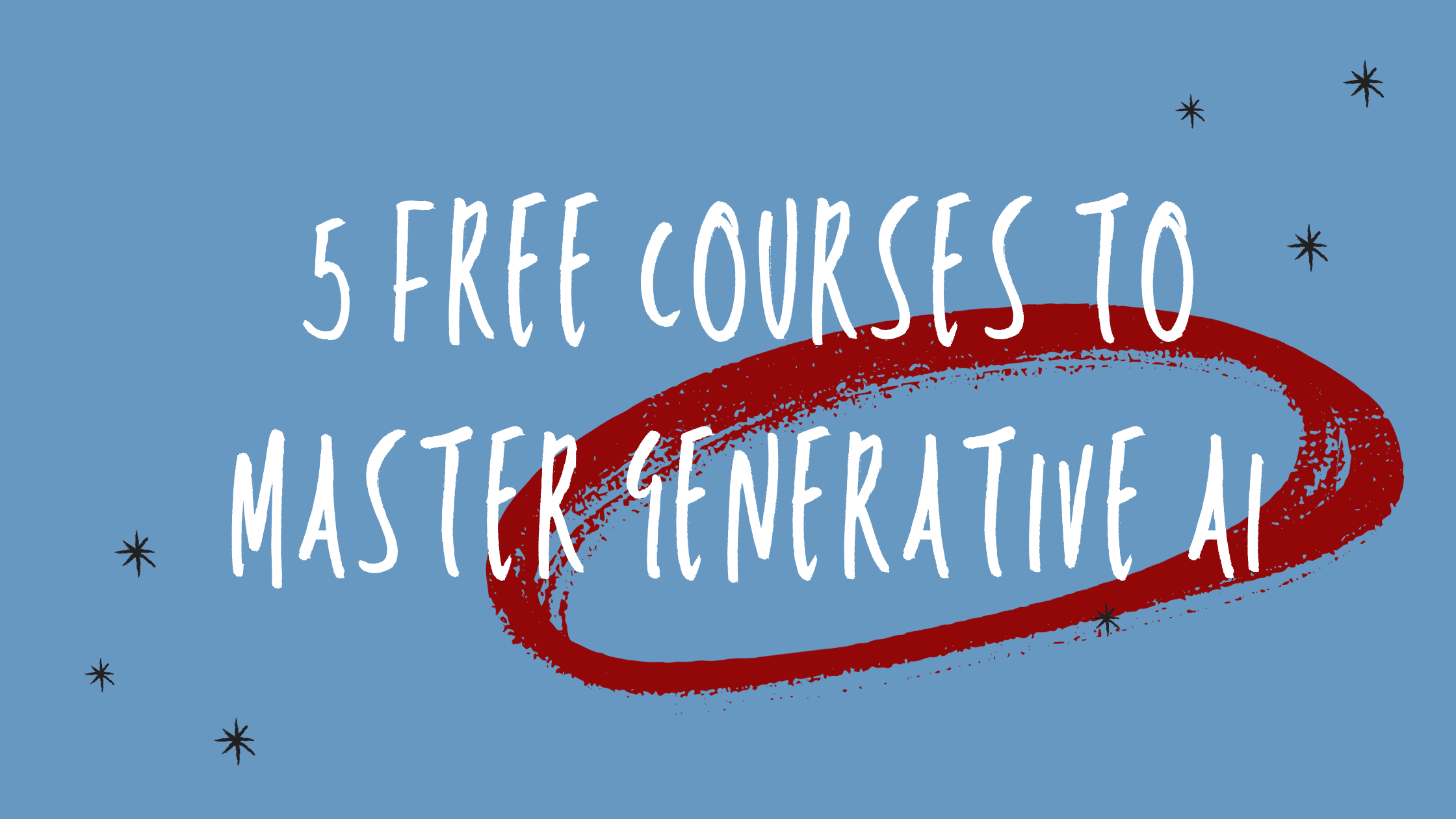 5 Free Courses Master Generative AI