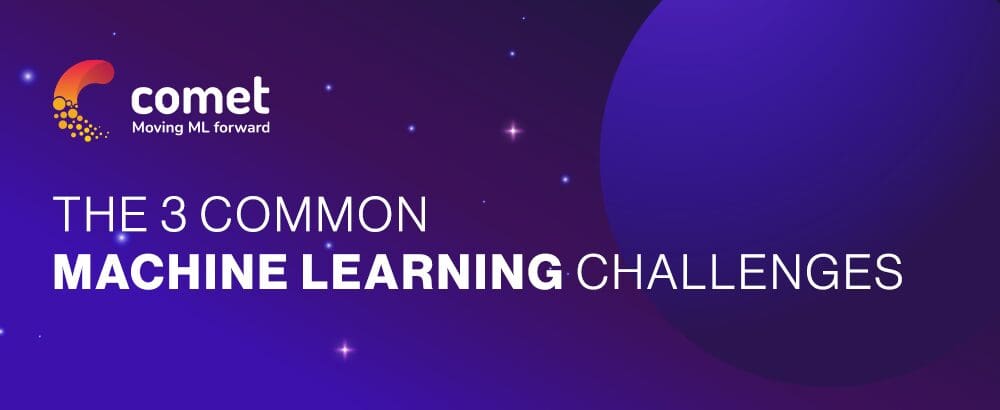 How to Tackle 3 Common Machine Learning Challenges