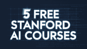 5 Free Stanford AI Courses