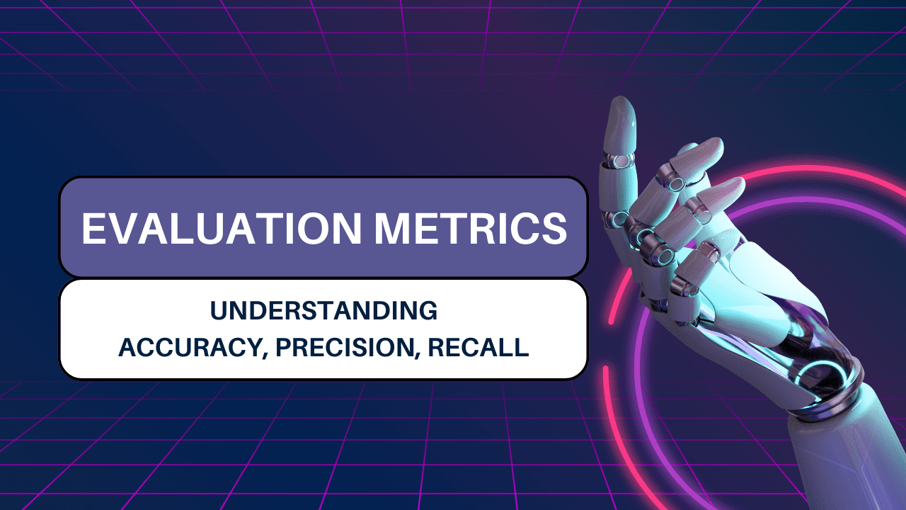 Understanding Classification Metrics: Your Guide to Assessing Model Accuracy