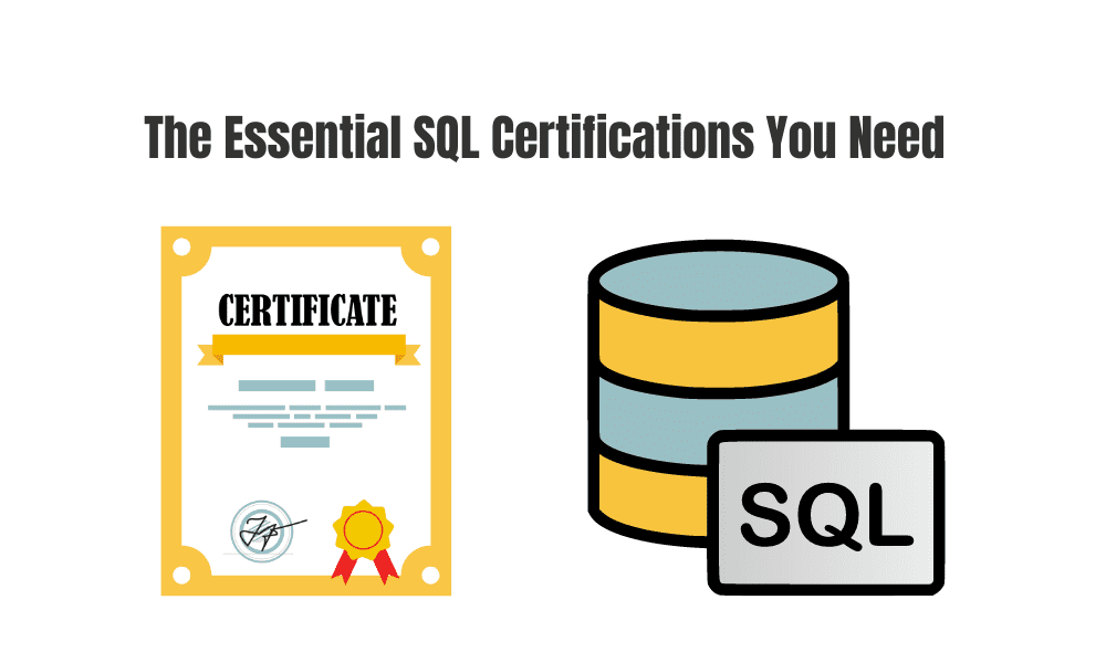 Boost Your Data Science Skills: The Essential SQL Certifications You Need