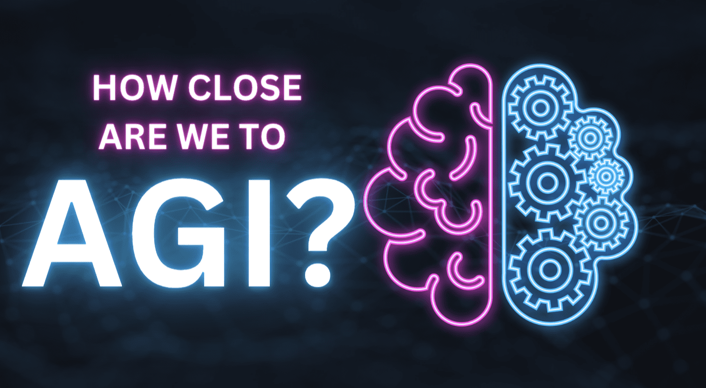 How close are we to AGI?