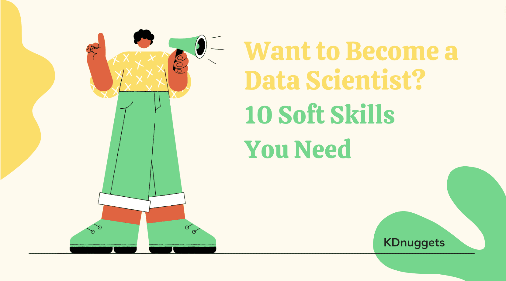Do you want to become a Data Scientist?  Part 2: 10 Soft Skills You Need