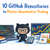10 GitHub Repositories to Master Quant Trading