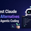 7 Best Claude Code Alternatives for CLI Agentic Coding