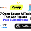 7 Open-Source AI Tools That Can Replace Paid Subscriptions