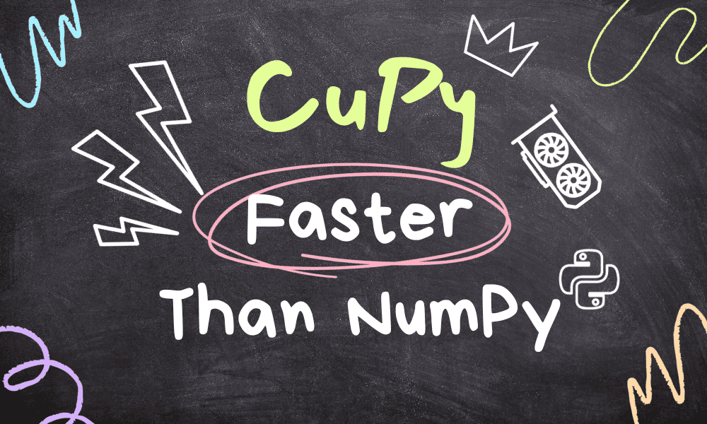 Leveraging the Power of GPUs with CuPy in Python