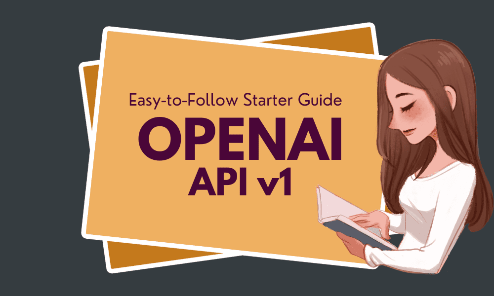 OpenAI API for Beginners: Your Easy-to-Follow Starter Guide