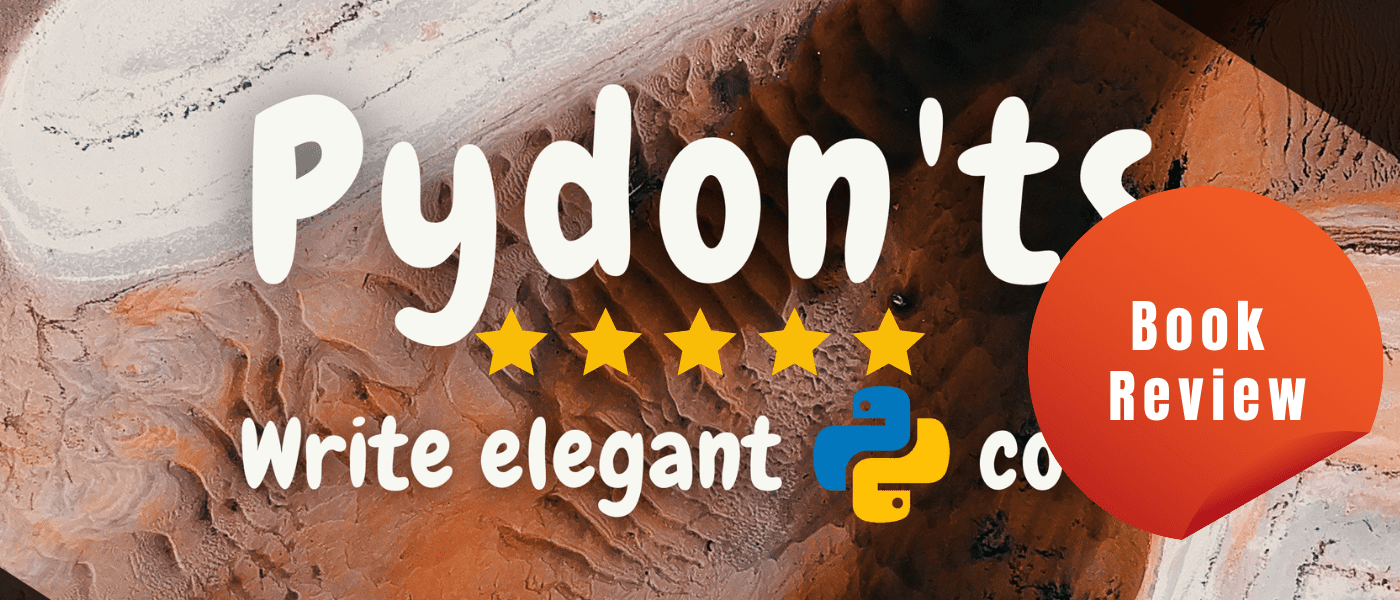 Pydon'ts - Write elegant Python code: Free Book Review