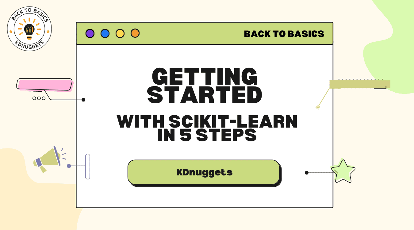 Getting Started with Scikit-learn in 5 Steps