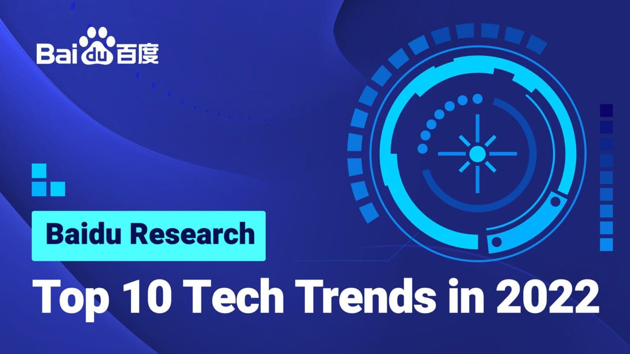 Baidu Research Unveils Top 10 Tech Trends Forecast for 2022