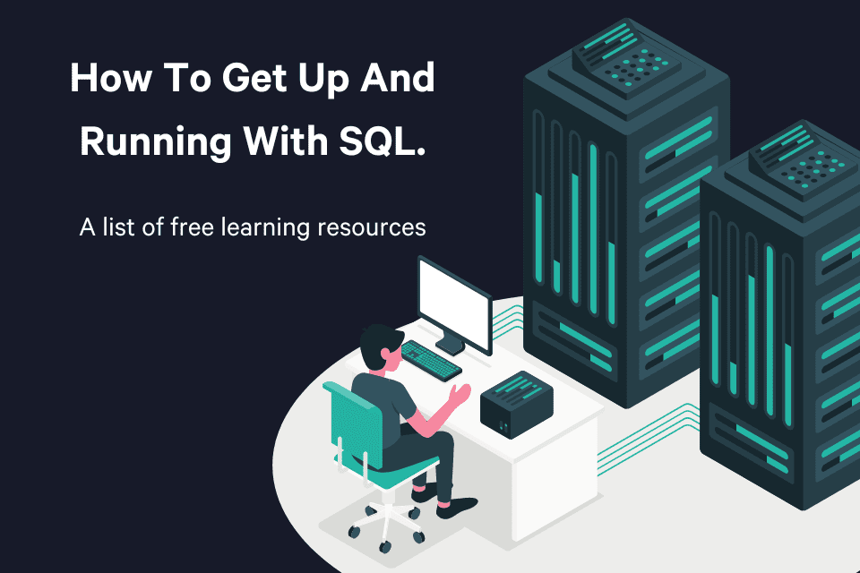 Getting started with SQL - a list of free learning resources