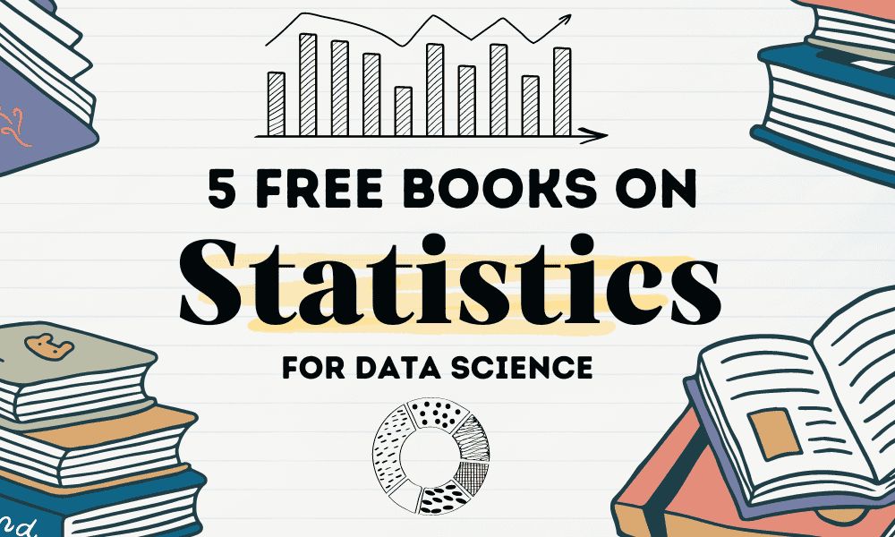 5 Free Books to Master Statistics for Data Science