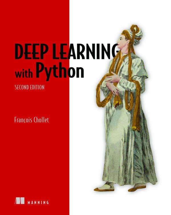 Deep Learning with Python: Second Edition by François Chollet