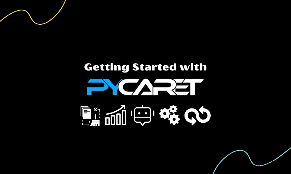Getting Started with PyCaret