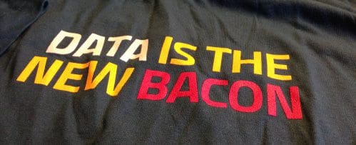 Data is the new bacon