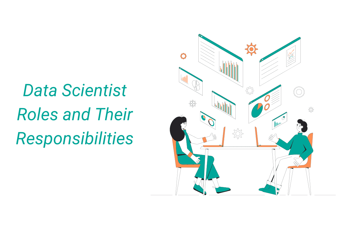 A Deep Look Into 13 Data Scientist Roles and Their Responsibilities