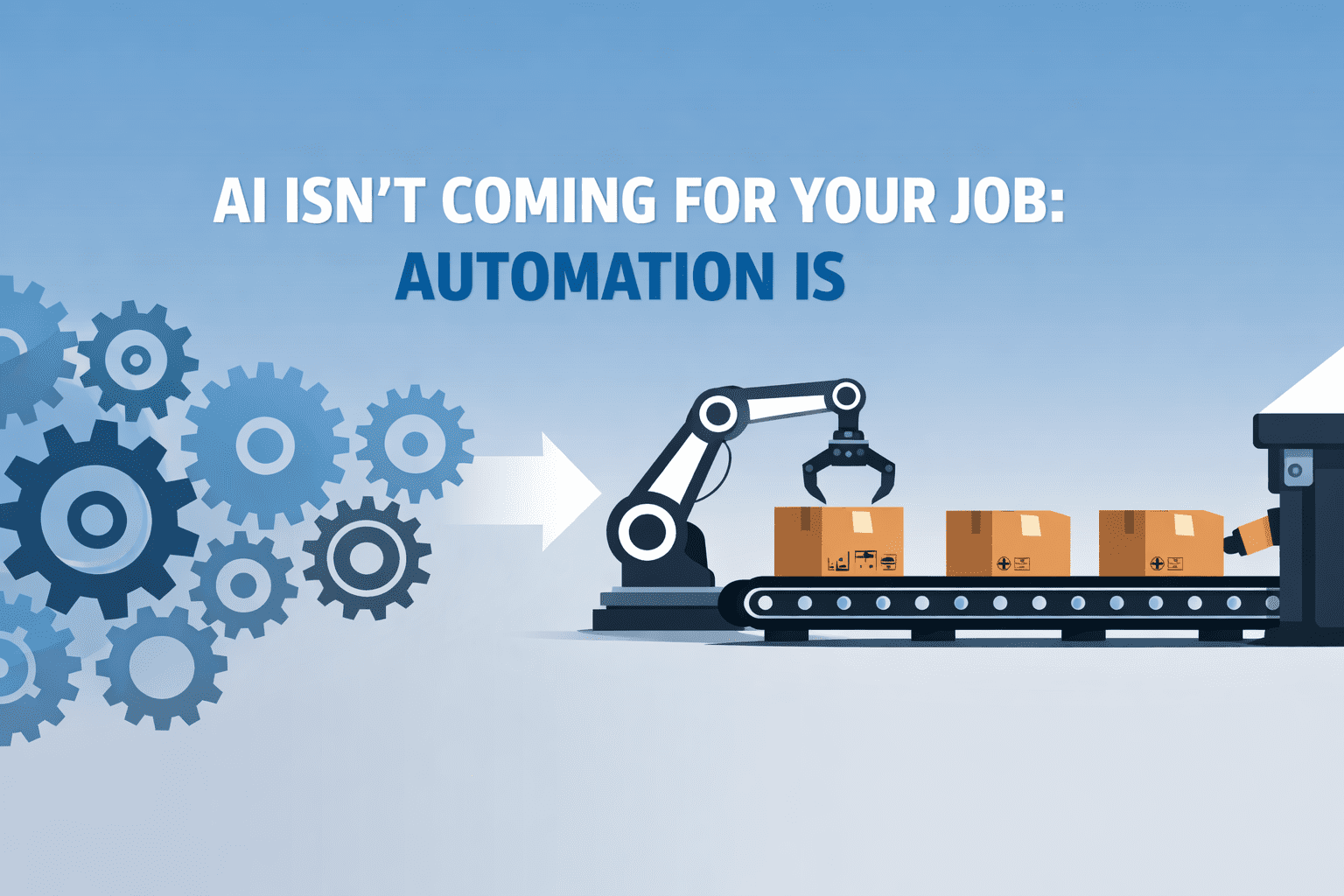 AI Isn t Coming For Your Job: Automation Is