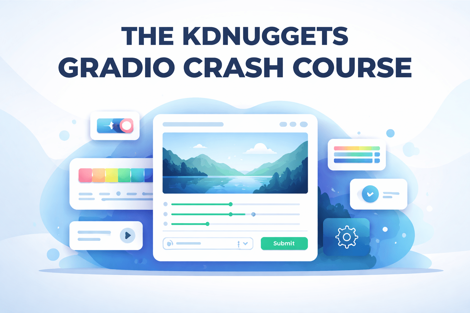 The KDnuggets Gradio Crash Course