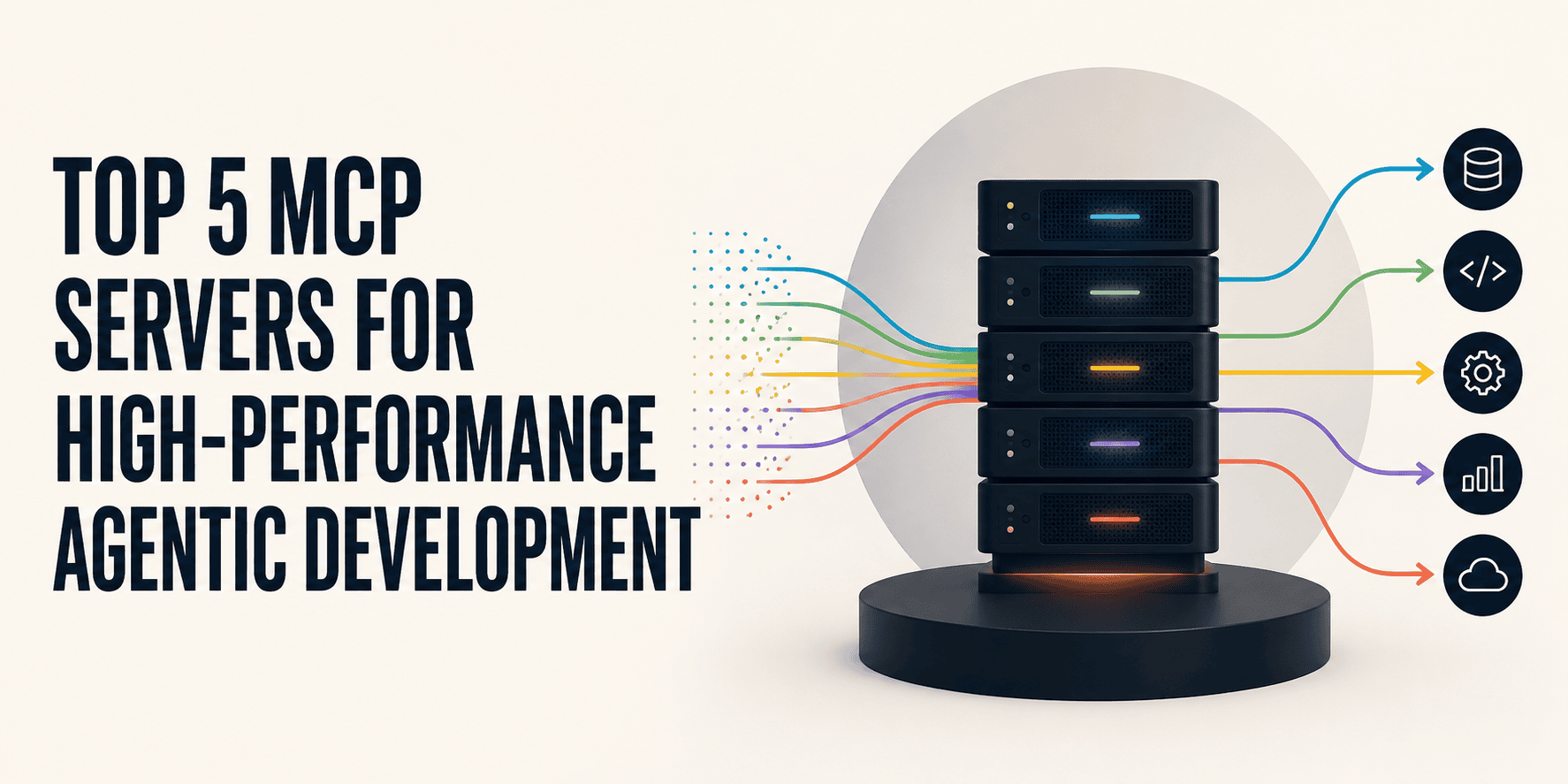 Top 5 MCP Servers for High-Performance Agentic Development