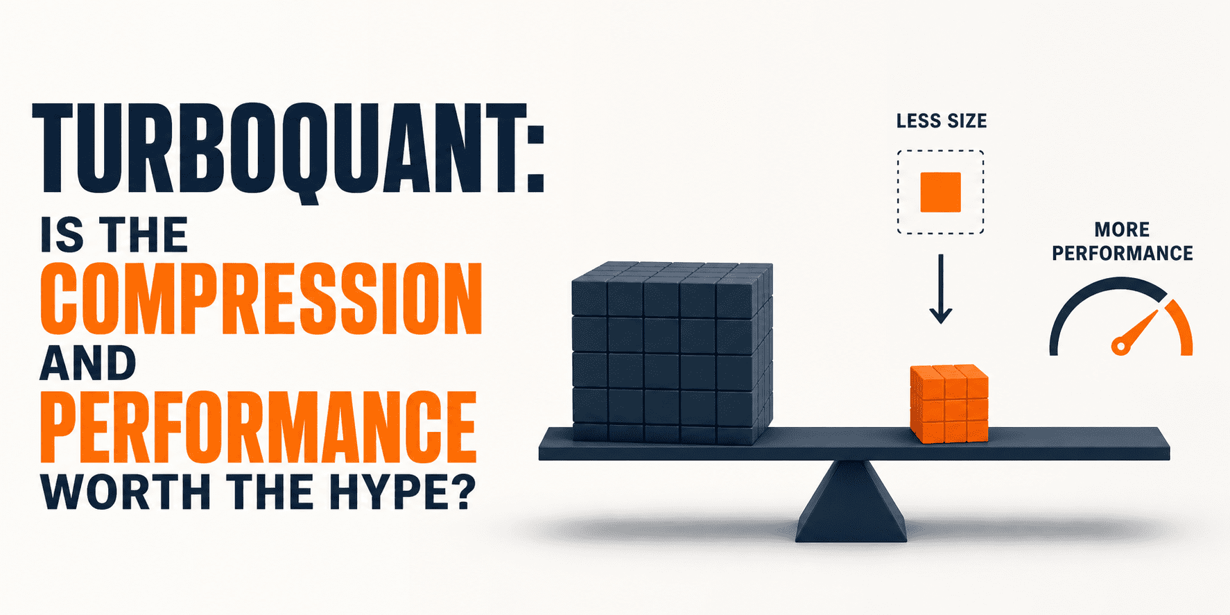 TurboQuant: Is the Compression and Performance Worth the Hype?