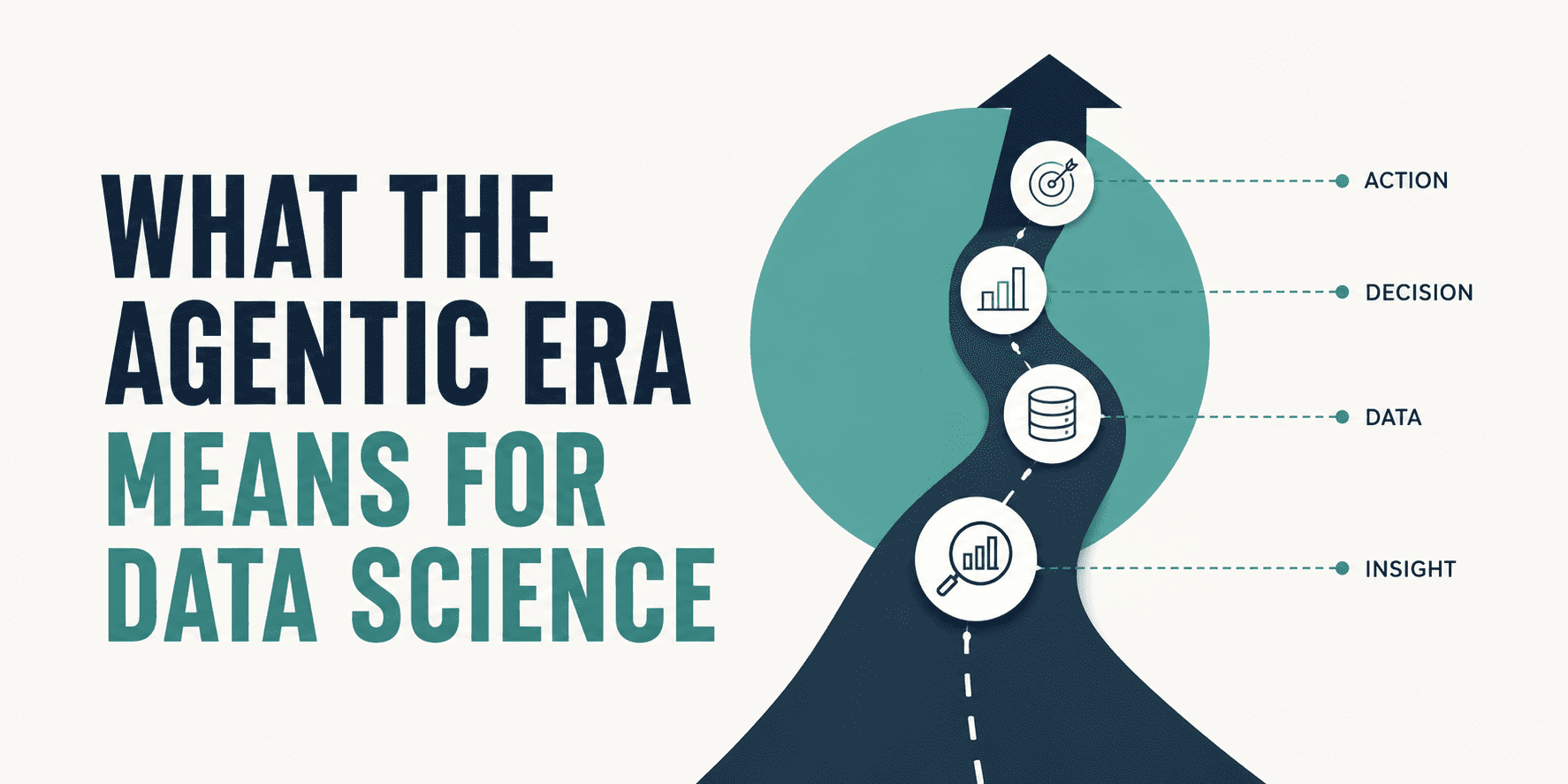 What the Agentic Era Means for Data Science