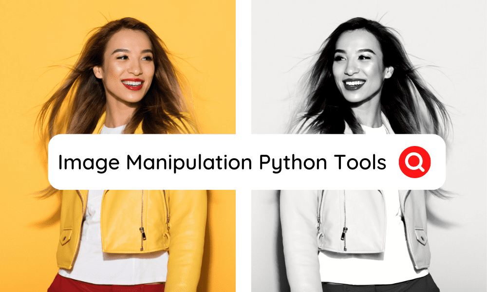8 Best Python Image Manipulation Tools