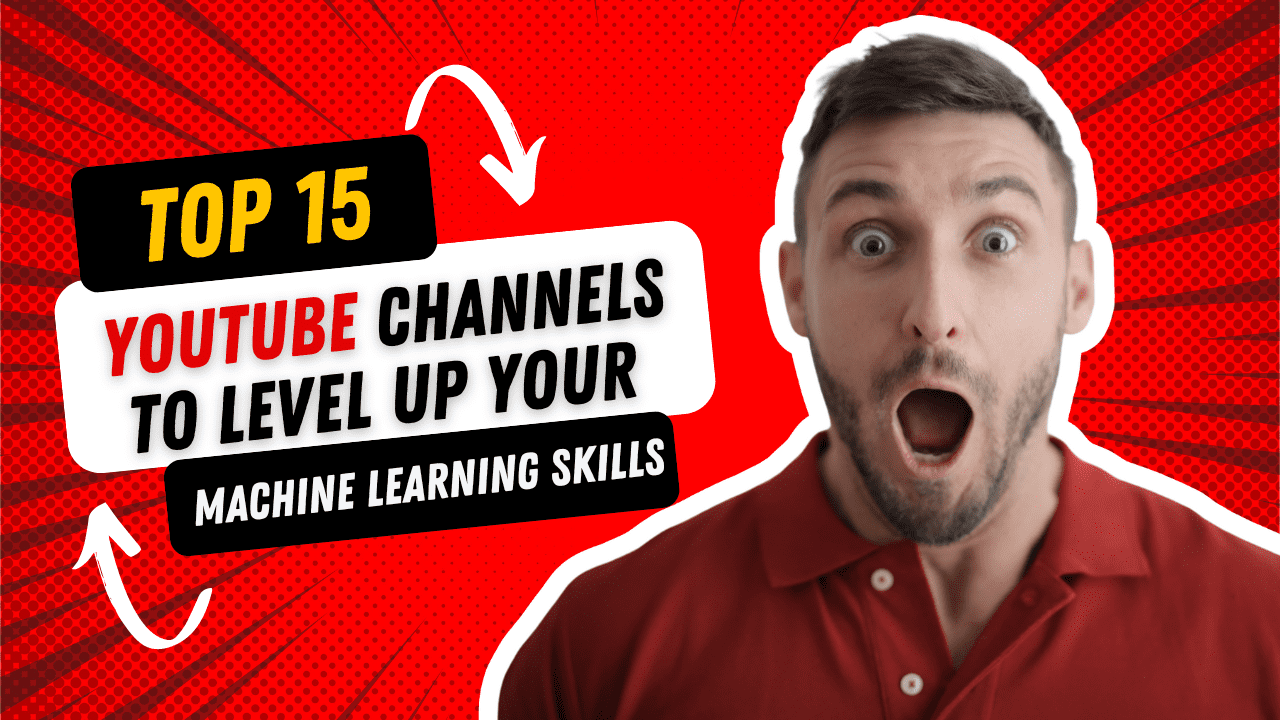 Top 15  Channels to Level Up Your Machine Learning Skills - KDnuggets