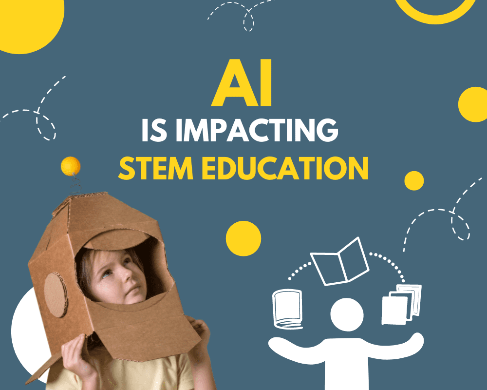 5 Ways AI Is Impacting STEM Education in 2023