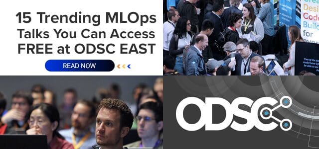 15 Trending MLOps Talks You can Access for Free at ODSC East 2022