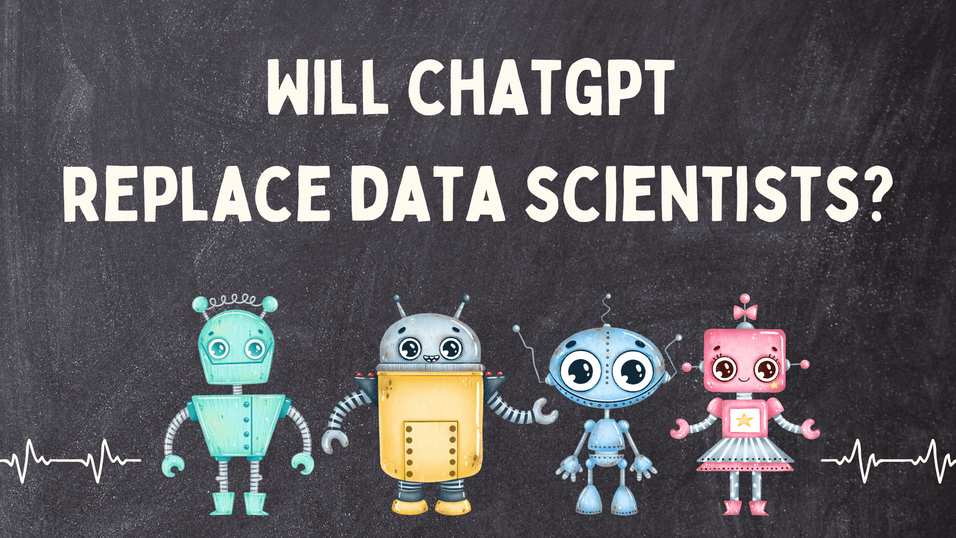 Will ChatGPT Replace Data Scientists?