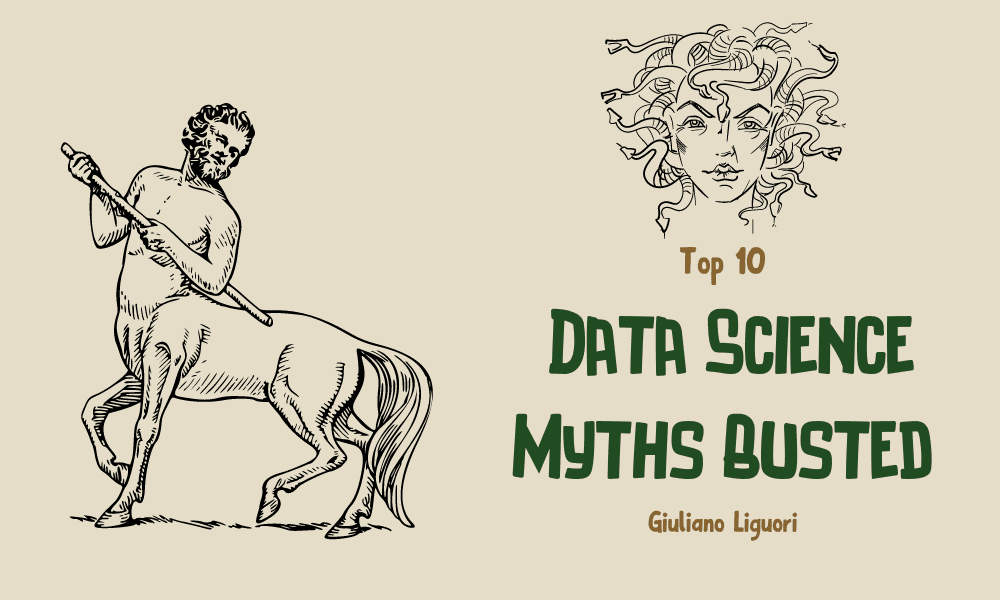 Top 10 Data Science Myths Busted